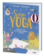 Sagoyoga - Övningar För Barn I Yoga, Andning, Avslappning Och Meditation
