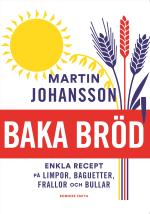 Baka Bröd - Enkla Recept För Stora Och Små