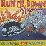 Run Me Down (Complete 2tone Rec.)