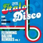 Zyx Italo Disco - Flemming Dalum Remixes Vol 2