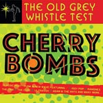 Old Grey Whistle Test - Cherry Bombs
