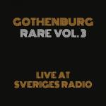 Gothenburg Rare vol 3/Live at Sveriges Radio