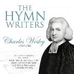 Hymn Writers - Charles Wesley