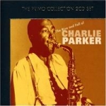 Rise And Fall Of Charlie Parker