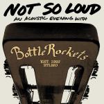Not So Loud/ An Acoustic Evening