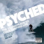 Psyched/The Soundtrack To Your Surfing Life