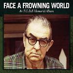 Face A Frowning World - An E.C. Ball Momorial...
