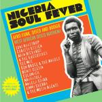 Soul Jazz Records Presents Nigeria Soul Fever