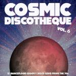 Cosmic Discotheque Vol 6
