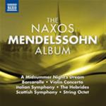 The Naxos Mendelssohn Album