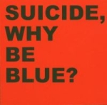 Why Be Blue?