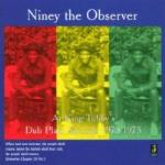 Niney The Observer At King Tubbys`s - Dub...