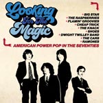 Looking For The Magic/American Power Pop In 70s