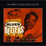 Blues Belters - Essential Recordings