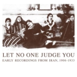 Let No One Judge You / Early Rec. From Iran