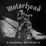 Iron Horse / Born To Lose