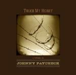 Touch My Heart - A Tribute To Johnny Paycheck