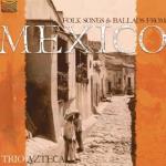 Folk Songs And Ballards From Mexico