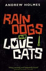 Rain dogs and love cats