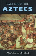 Daily life of the aztecs
