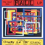 The Real New Fall LP (Formerley Country..)