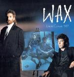 Wax Live In Concert 1987