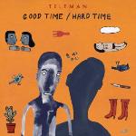 Good Time / Hard Time (Coloured)