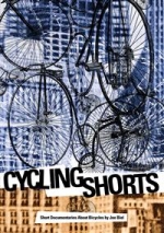 Cycling Shorts / Short Documentaries