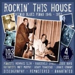 Rockin` This House - Chicago Blues Piano 1946-53