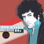 Bob Dylan In The 80`s / A Tribute