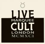 Live Cult Marquee London MCMXCI