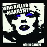 Who Killed Marilyn? [Picturedisc]