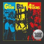 The Good The Bad and the 4 Skins