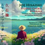 Joe Hisaishi/Studio Ghibli Dreams