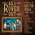 As I Roved Out - A Story of Celtic Rock 1968-78
