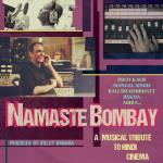 Namaste Bombay - A Musical Tribute To Hindi...