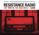 Resistance Radio - The Man in the High Castle