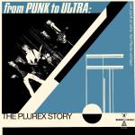 From Punk to Ultra - The Plurex Story