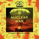 Nuclear War - A Tribute To Sun Ra Vol 1