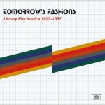 Tomorrow`s Fashions - Library Electronica 72-87