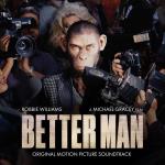 Better Man (Original Motion Pic