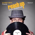 DJ Andy Smith Presents Reach Up Vol 3