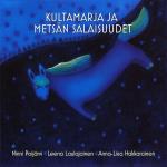 Kultamarja Ja Metsän Salaisuudet