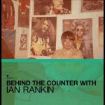 Behind the Counter With Ian Rankin