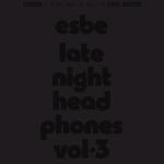 Late Night Headphones Vol 3