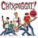 Chixdiggit!