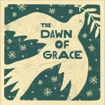 The Dawn of Grace