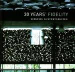 Thirty Years Fidelity
