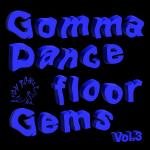 Gomma Dancefloor Gems Vol 3