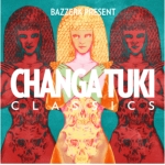 Bazzerk Presents Changa Tuki Classics